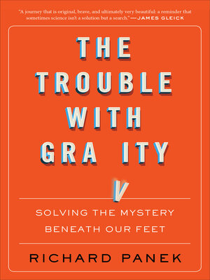cover image of The Trouble With Gravity